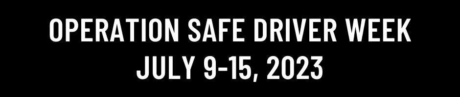 Operation Safe Driver Week